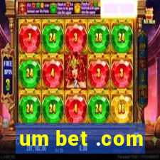 um bet .com